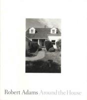 Robert Adams: Around the House