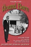 The Round Barn Volume 4 Corn Marketing, the American Breeders Service, State, Nation, and the World
