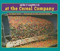 How It Happens at the Cereal Company