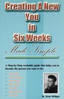 Creating a New You in Six Weeks Made Simple