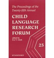 The Proceedings of the Twenty-Fifth Annual Child Language Research Forum