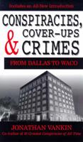 Conspiracies, Cover-Ups, and Crimes