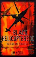 Black Helicopters 2: Endgame Strategy