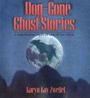 Dog-Gone Ghost Stories