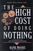 The High Cost of Doing Nothing