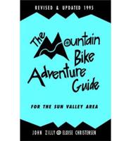 The Mountain Bike Adventure Guide for the Sun Valley Area