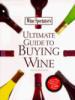 "Wine Spectator's" Ultimate Guide to Buying Wine