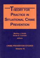 Theory for Practice in Situational Crime Prevention