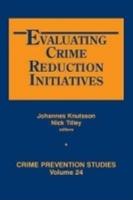 Evaluating Crime Reduction Initiatives