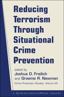 Reducing Terrorism Through Situational Crime Prevention