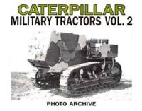 Caterpillar Military Tractors. V. 2 Workpower on the Side of Victory