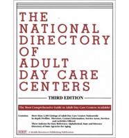 The National Directory of Adult Day Care Centers