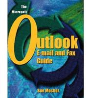 The Microsoft Outlook E-Mail and Fax Guide