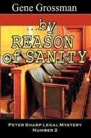 ...By Reason of Sanity