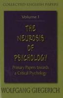 Collected English Papers. Volume One Neurosis of Psychology