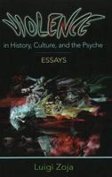 Violence in History, Culture & the Psyche