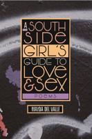 A South Side Girl's Guide to Love & Sex