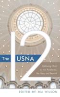 The USNA 12: Following Christ in the Academy, the Navy, and Beyond