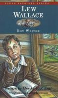 Lew Wallace, Boy Writer