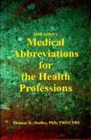 Idyll Arbor's Medical Abbreviations for the Health Professions