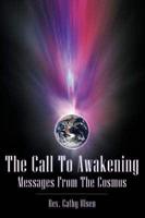 The Call to Awakening - Messages from Fhe Cosmos