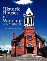 Historic Houses of Worship in the Northwest