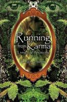 Running from Karma - Living Life Artistically