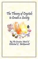 The Theory of Crystals to Create a Society