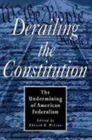 Derailing the Constitution