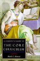 A Student's Guide to the Core Curriculum
