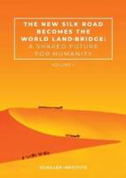 The New Silk Road Becomes the World Land-Bridge Volume II