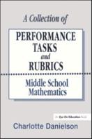 A Collection of Performance Tasks and Rubrics. Middle School Mathematics