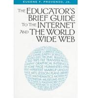 The Educator's Brief Guide to the Internet and the World Wide Web