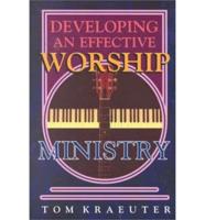 Developing an Effective Worship Ministry