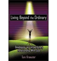 Living Beyond the Ordinary