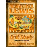 Meriwether Lewis Unit Study Guide