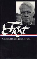 Collected Poems, Prose & Plays