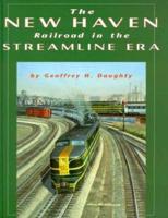 The New Haven Railroad in the Streamline Era