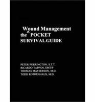 The Wound Management Pocket Survival Guide