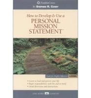 How to Develop and Use a Personal Mission Statement