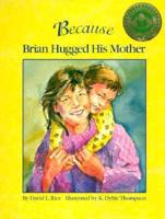 Because Brian Hugged His Mother