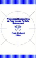 Professional Perspectives on Fixed Income Portfolio Management. Vol. 2