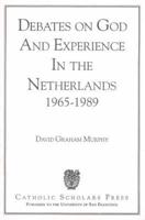 Debates on God and Experience in the Netherlands, 1965-89