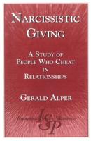 Narcissistic Giving: A Study of People Who Cheat in Relationships