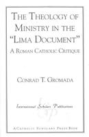 The Theology of Ministry in the 'Lima Document': A Roman Catholic Critique