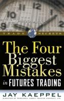 The Four Biggest Mistakes in Futures Trading