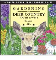 Gardening in Deer Country: South and West