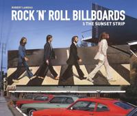 Rock 'N' Roll Billboards of the Sunset Strip