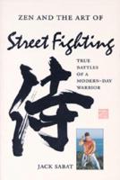 Zen and the Art of Street Fighting