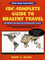 CDC's Complete Guide to Healthy Travel